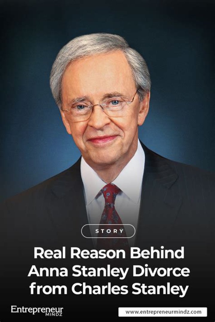 Unveiling The Hidden Reasons Behind Charles Stanley's Divorce